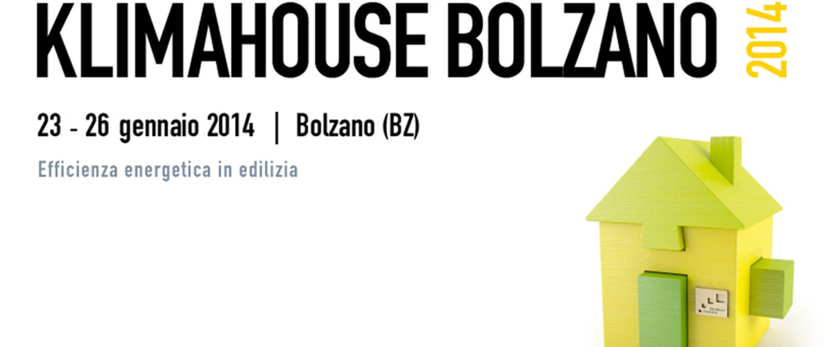 Klimahouse • 23/January 25, 2014 2014 • Bolzano