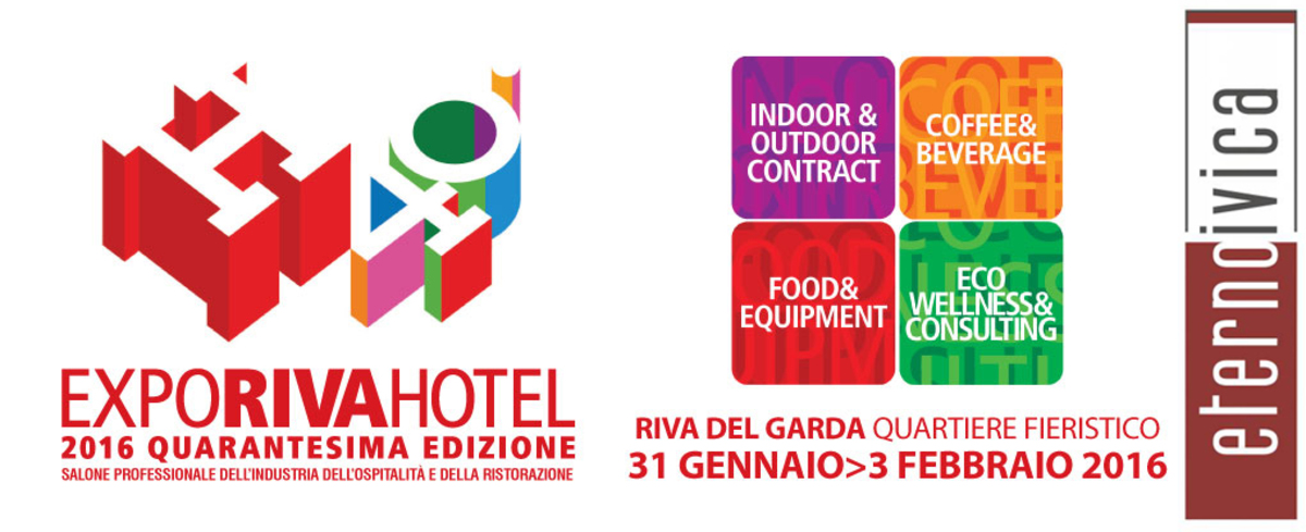 EXPO RIVA HOTEL • 31 Gennaio - 3 Febbraio 2016 • Riva del Garda (TN)