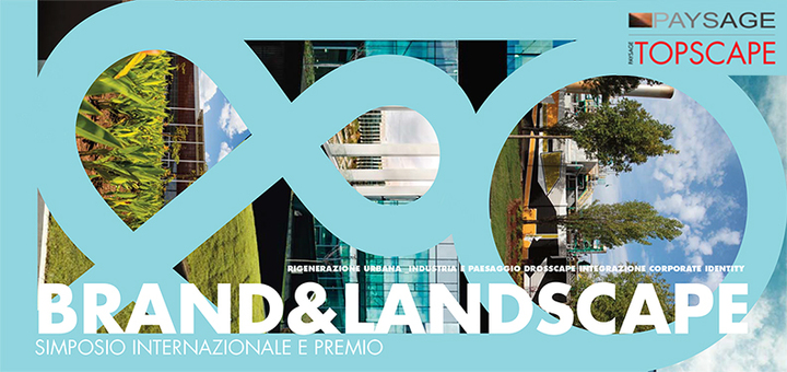 BRAND&LANDSCAPE| International symposium  • 01 • July 2016 • Triennale di Milano