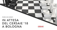 CERSAIE 2018 a Bologna 