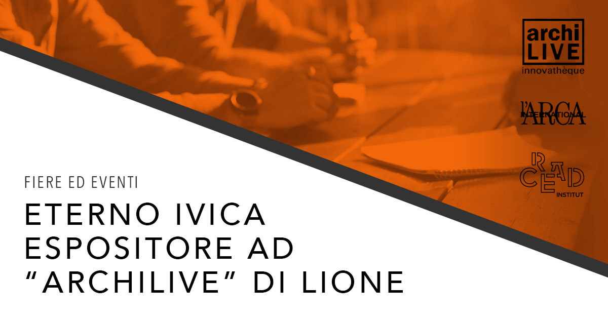 Eterno Ivica partner di ArchiLIVE a Lione 2018-2019 