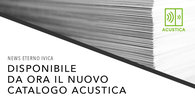 Nuovo catalogo per la linea Acustica!