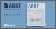 The tenth issue of ARKT is available online and in rotogravure format!
